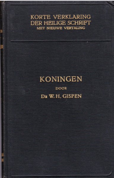 Gispen, Dr W.H. - De boeken der Koningen, vierde deel 2 Koningen 18 - 25