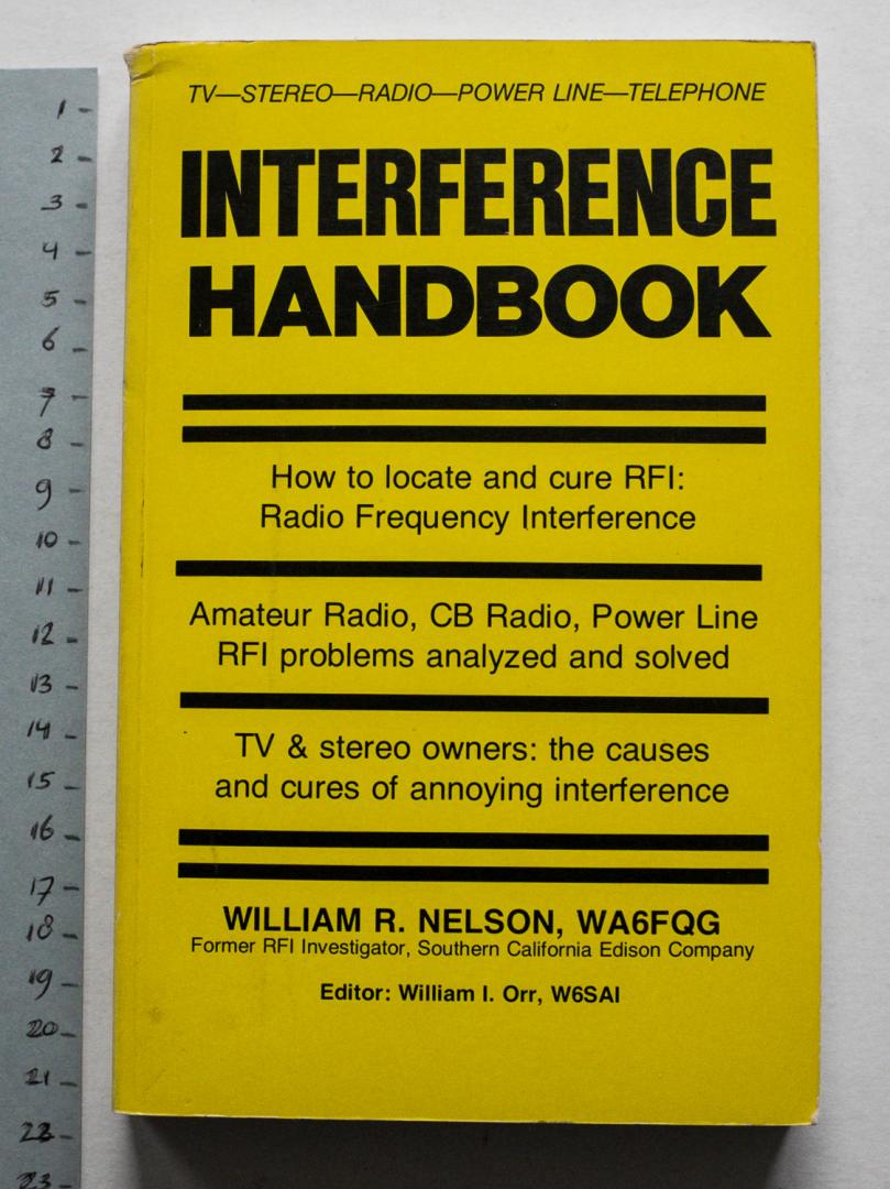 Nelson, Willaim R. - Interference handbook - how to locate and cure Radio Frequency Interference