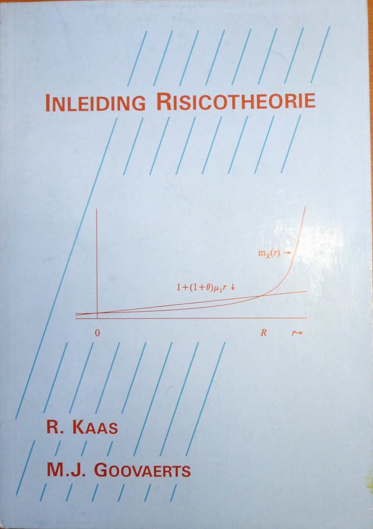 R. Kaas; M.J. Goovaerts - Inleiding Risicotheorie