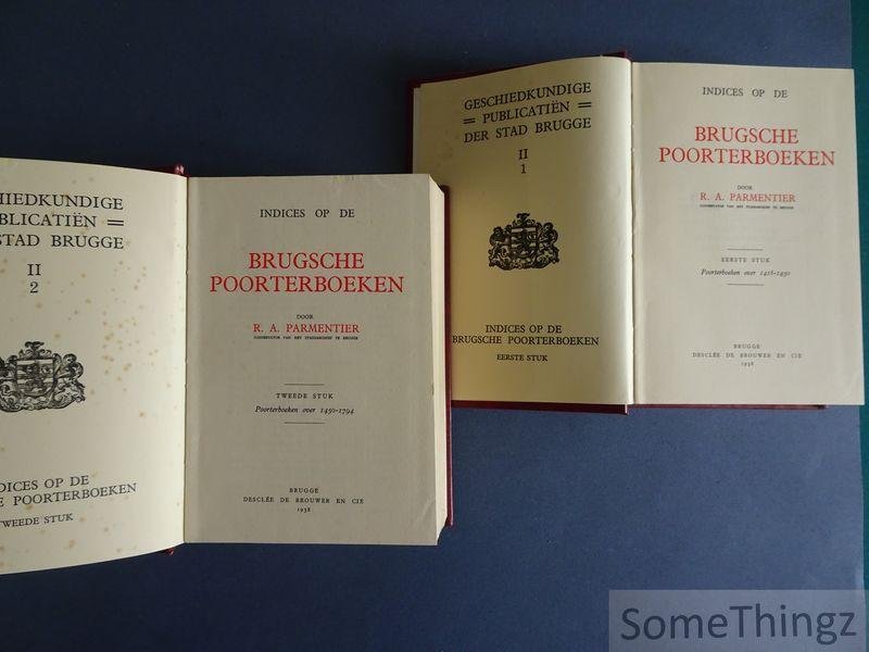 Parmentier, Remi Amand - Indices op de Brugsche poorterboeken. Eerste stuk: Poorterboeken over 1418-1450. Tweede stuk: Poorterboeken over 1450-1794.