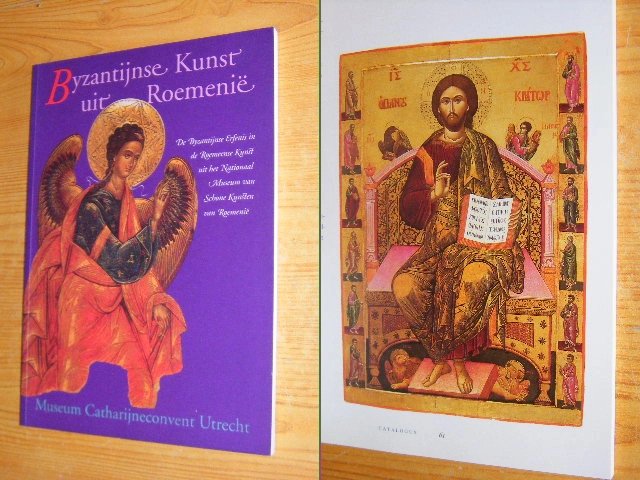Victoria Gheorghita; Henri Defoer; Casper Staal - Byzantijnse kunst uit Roemenië De Byzantijnse erfenis in de Roemeense kunst uit het Nationaal Museum van Schone Kunsten van Roemenië
