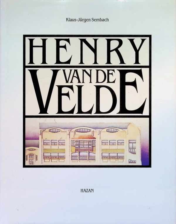 Klaus-Jürgen Sembach - Henry van de Velde