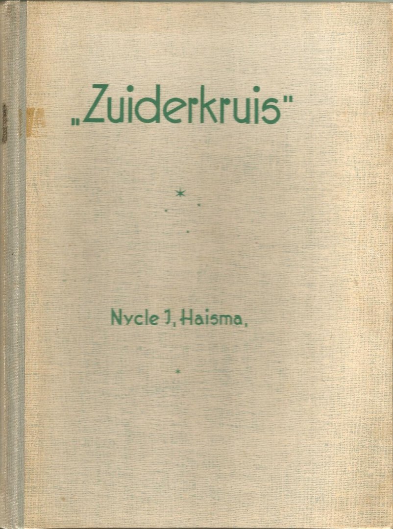 Haisma Nycle J. - ZUIDERKRUIS  (Indische schetsen) uit fries vertaald doo r Evert Siderius