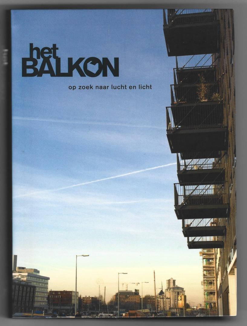 Wit, Anouk de (samenstelling); Thomas Schlijper (fotografie) - Het Balkon. Op zoek naar lucht en licht