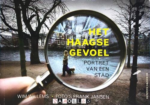 Wim Willems, Frank Jansen - Het Haagse Gevoel. Portret van een stad