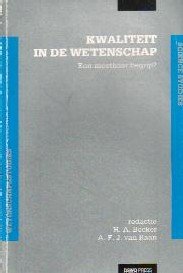 Becker, Dr. A.H. / Raan, Dr. A.F.J. van (redactie) - Kwaliteit in de wetenschap (Een meetbaar begrip?)