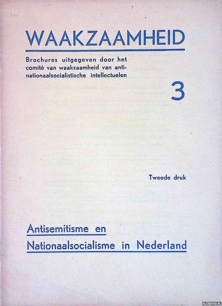 Het comité van waakzaamheid van anti-nationaalsocialistische intellectuelen - Antisemitisme en Nationaalsocialisme in Nederland