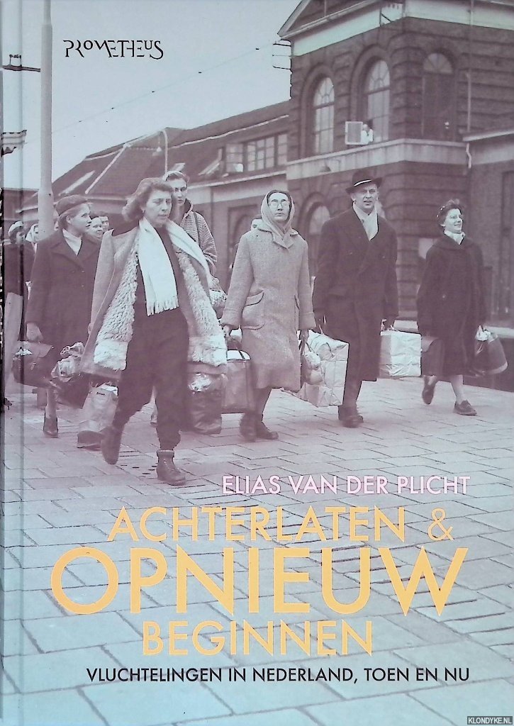 Plicht, Elias van der - Achterlaten en opnieuw beginnen