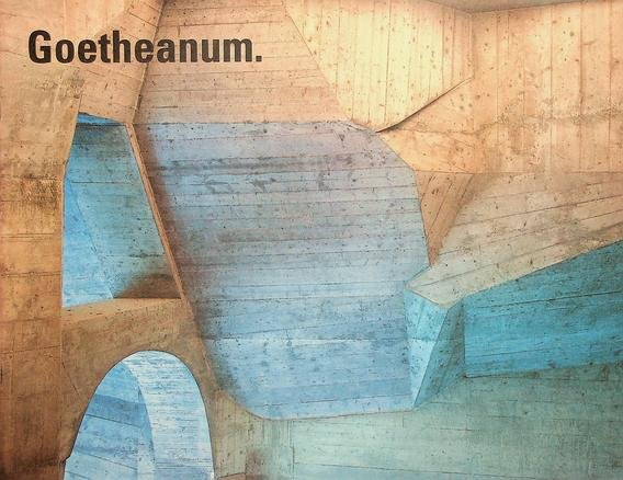 Groher, Barbara /Bodo von Plato - Goetheanum. Sitz der Freien Hochschule für Geisteswissenschaft etc./Seat of the School of Spiritual Science etc.