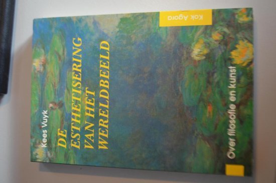 Vuyk, K. - De esthetisering van het wereldbeeld