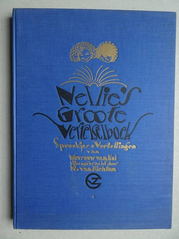 Kol, Nellie van - Nellie's groote vertelselboek; sprookjes en vertellingen.