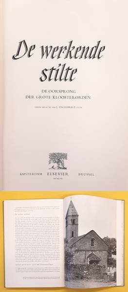 ENGELBRECHT, L. - De Werkende Stilte, de oorsprong der grote kloosterorden