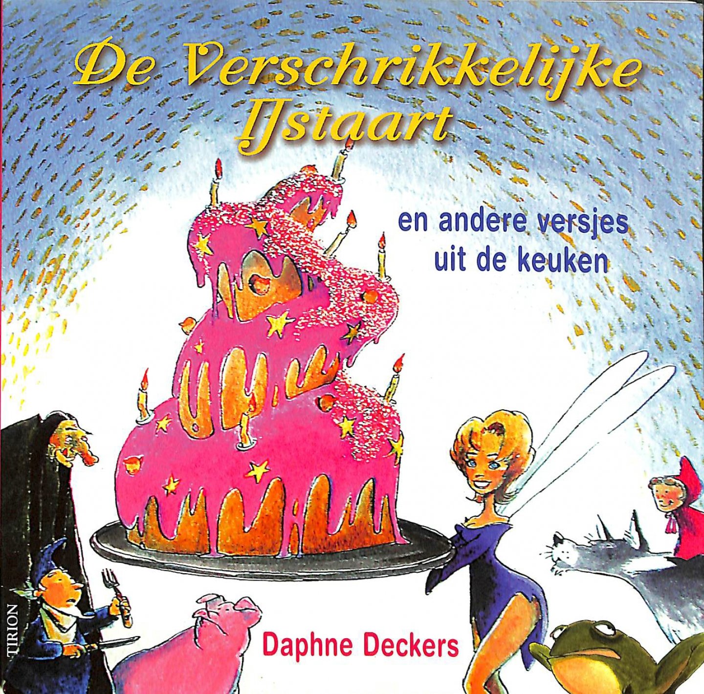 Deckers, Daphne - De verschrikkelijke ijstaart en andere versjes uit de keuken. Tekeningen van Wilbert van der Steen.