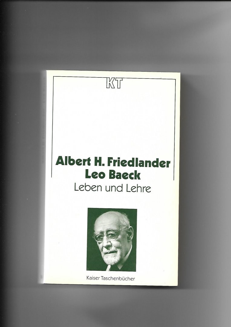 Friedlander, Albert H. - Leo Baeck. Leben und Lehre