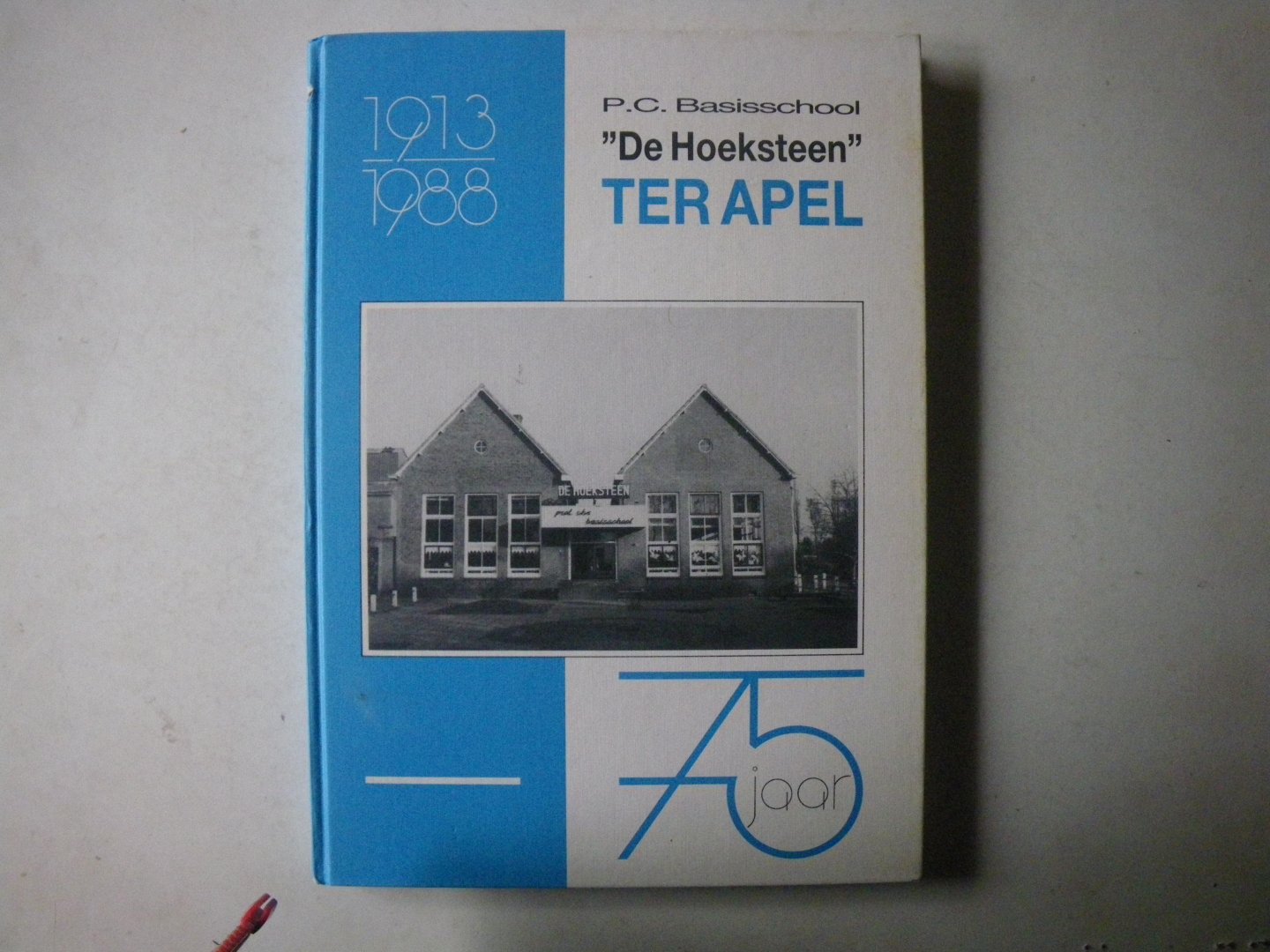 Idema, S. e.a. - P.C. Basisschool De Hoeksteen Ter Apel 75 jaar 1913 - 1988.
