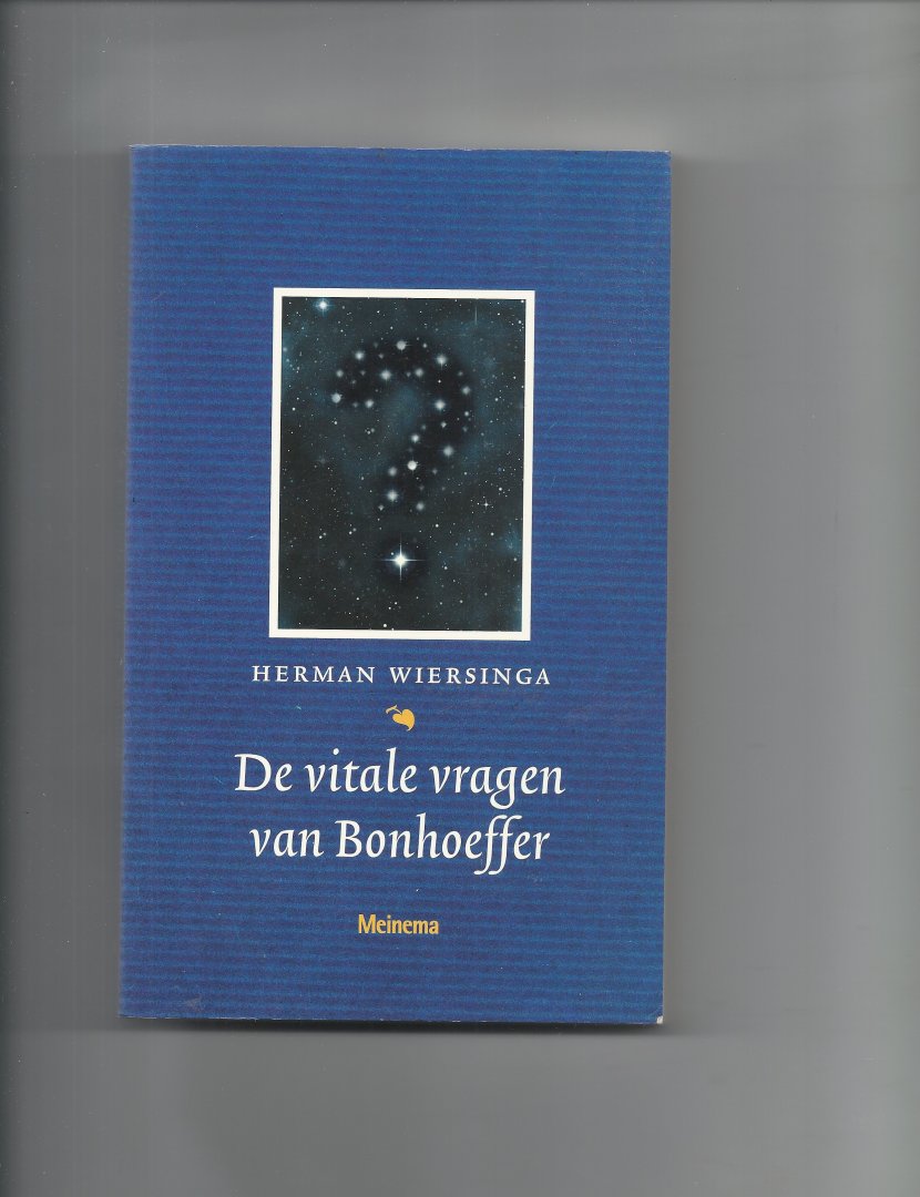 Wiersinga, Herman - De vitale vragen van Bonhoeffer