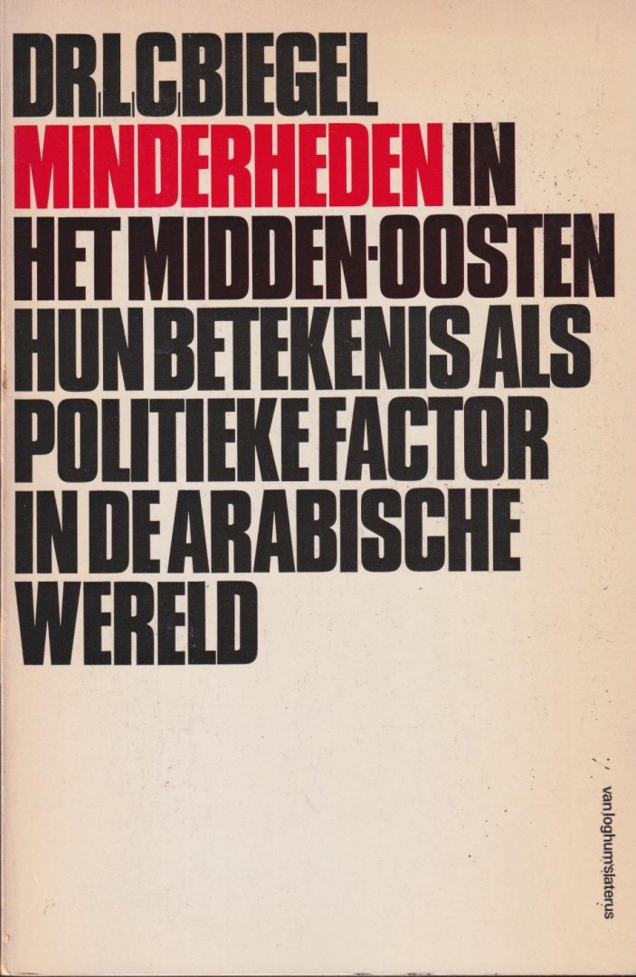 Biegel, Leonard C. - Minderheden in het Midden-Oosten.: Hun betekenis als politieke factor in de Arabische wereld.