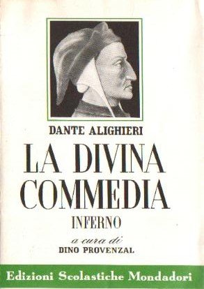 Dante Alighieri - La Divina Commedia - Inferno (Commentata da Dino Provenzal)