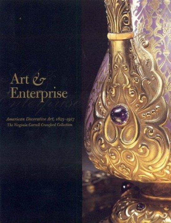 Pierce, Donald - Art and Enterprise: American Decorative Art--The Virginia Carroll Crawford Collection.