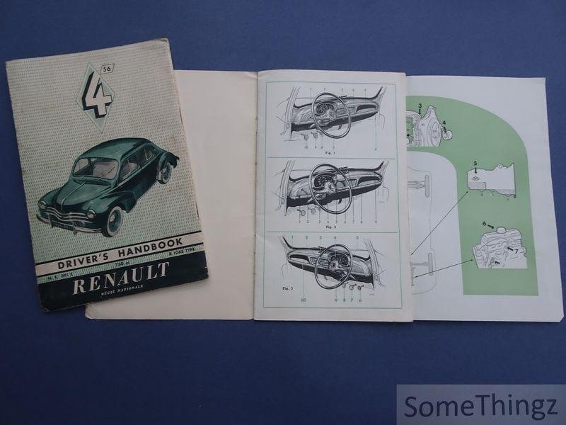 N/A. - Renault. - Driver's handbook. Renault R4 750 cc R 1062 type. [Nederlandst. uitgave in 2 deeltjes. ]