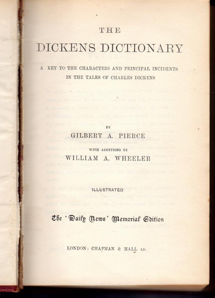 Charles Dickens, Pierce, Gilbert A. & William A. Wheeler (aanvullingen) - The Dickens Dictionary, a key to the characters and principal incidents in the tales of Charles Dickens