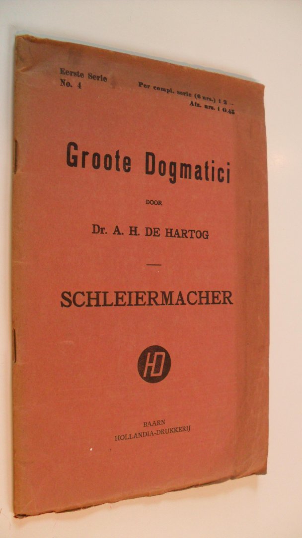 Hartog Dr.A.H. de - Groote Dogmatici SCHLEIERMACHER