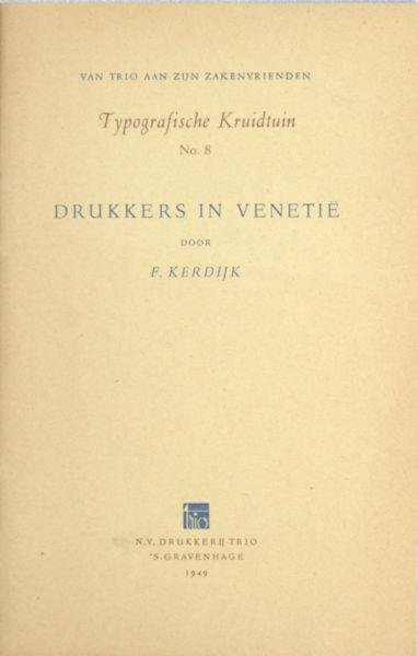 Kerdijk, F. - Drukkers in Venetië.