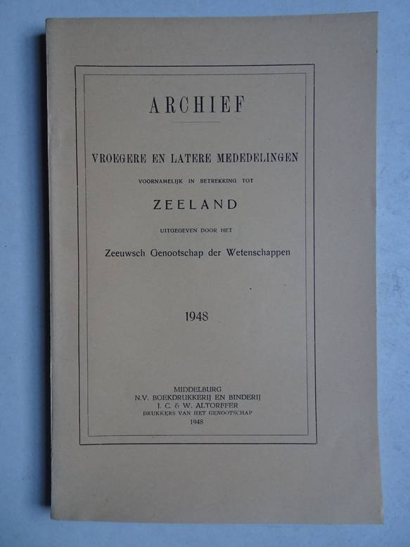  - Archief; vroegere en latere mededeelingen voornamelijk in betrekking tot Zeeland 1948.