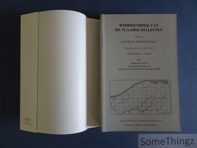 Tineke De Pauw, Jacques Van Keymeulen en Har Brok. - Woordenboek van de Vlaamse dialecten. Deel III: Algemene woordenschat. Paragraaf fauna en flora. Aflevering 3: Flora.