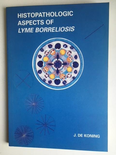 Koning, Johannes de - Histopathologic aspects of lyme borreliosis