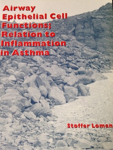 Loman, Stoffer - Airway Epithelial Cell Functions. Relation to inflammation in Asthma