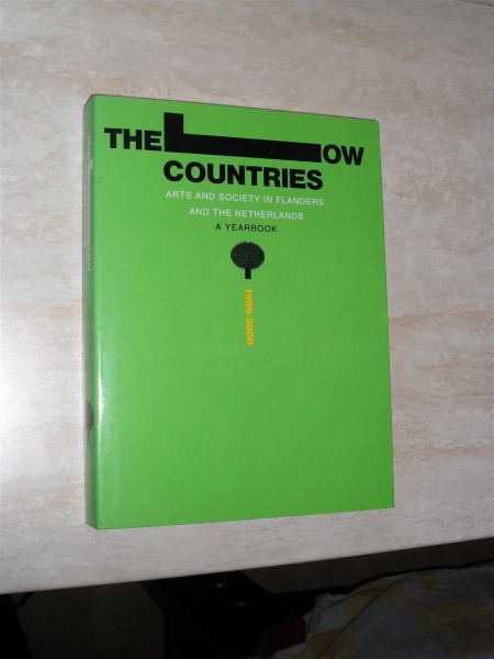 The Low Countries Yearbook - The Low Countries. Arts and Society in Flanders and the Netherlands. A Yearbook 1999-2000