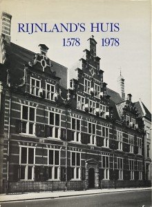 Hart, G. (Archivaris van Rijnland) - Rijnland`s huis 1578-1978. Beschrijving van  Breestraat 59 waarin het Hoogheemraadschap is gehuisvest. Rijnland's