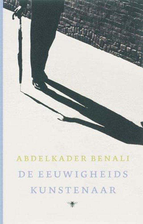 Adbelkader Benali - De eeuwigheidskunstenaar