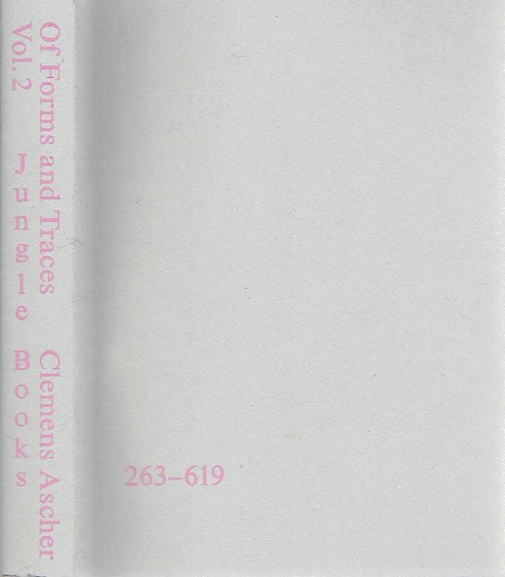 ASCHER, Clemens - Clemens Ascher - Of Forms and Traces - Vol. 2 - 263-619.