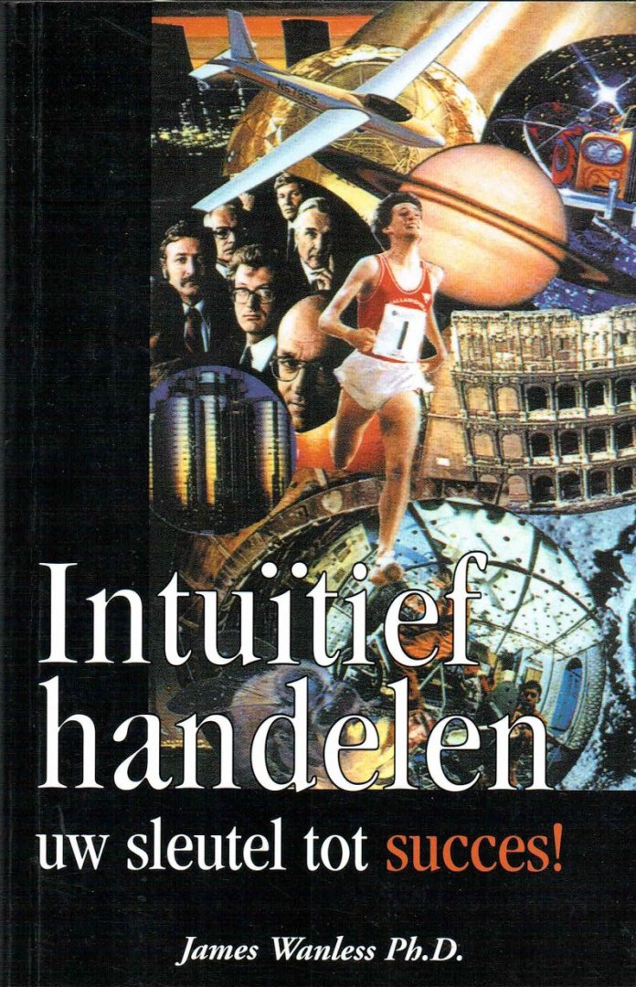 Wanless, J. - Intuitief handelen / uw sleutel tot succes