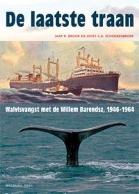 BRUIJN,JAAP R. & JOOST C.A. SCHOKKENBROEK. - De laatste traan. Walvisvangst met de Willem Barendsz, 1946-1964.