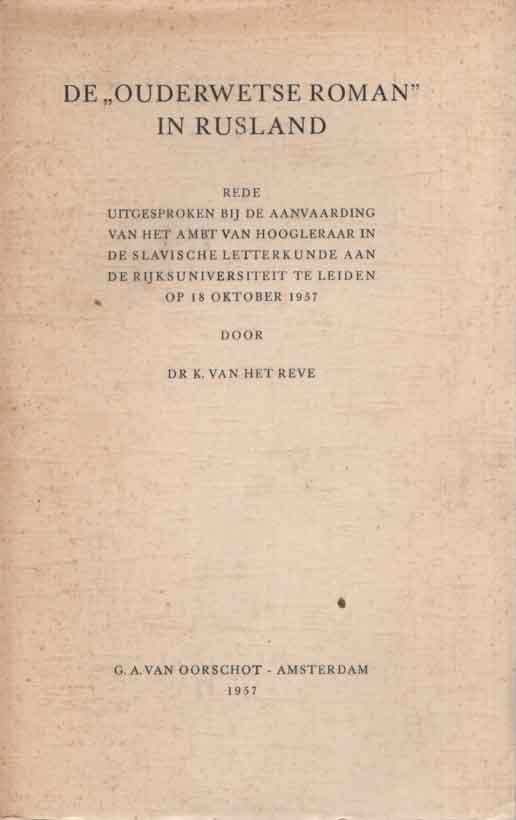 Reve, Karel van het - De "ouderwetse roman" in Rusland. Rede