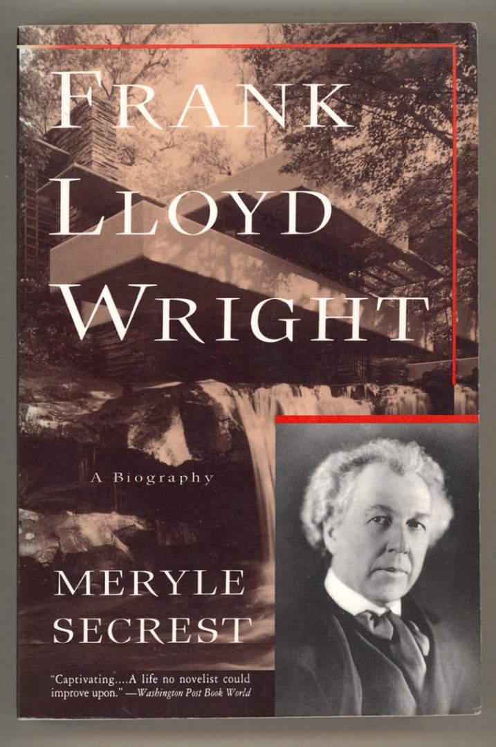 Secrest, Meryle - Frank Lloyd Wright / a Biography