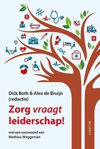Both, Dick - Bruijn, Alex de (Red) - Zorg vraagt leiderschap