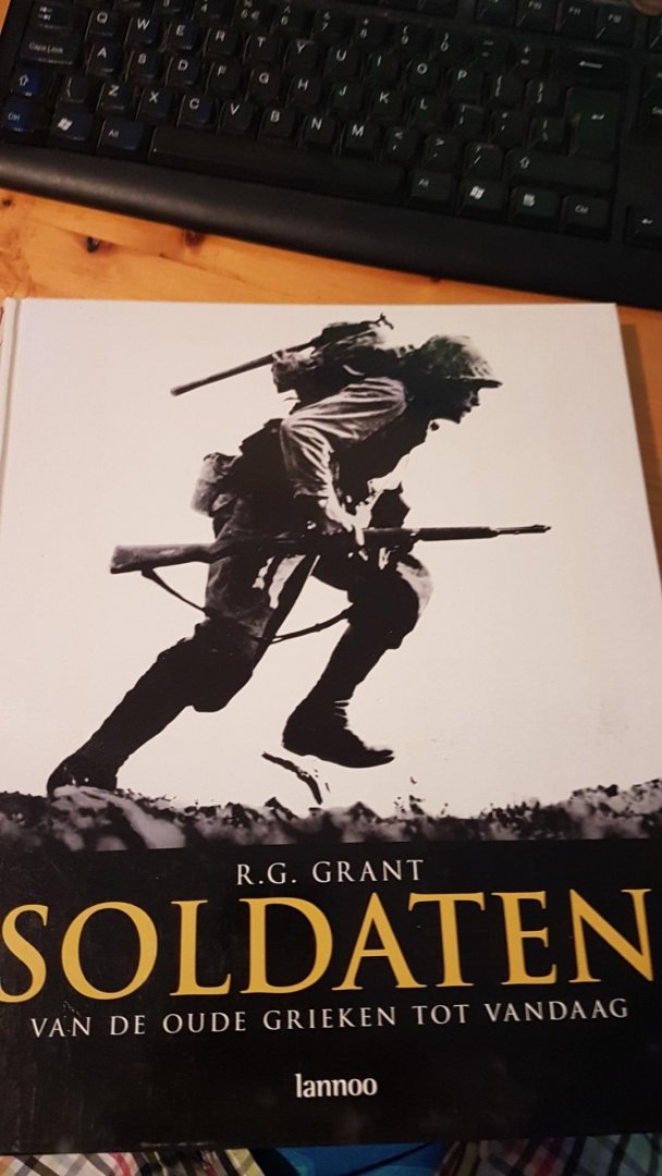Grant, R.G. - Soldaten van de Grieken tot vandaag