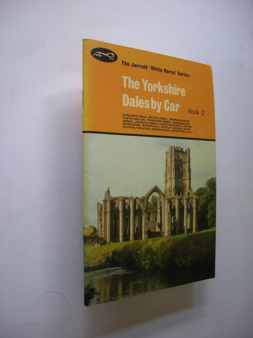 Titchmarsh,  P., H. and D.,  text and photogr. - The Yorkshire Dales by Car - Book 2 the East: Aysgarth Falls, Bolton Abbey etc.