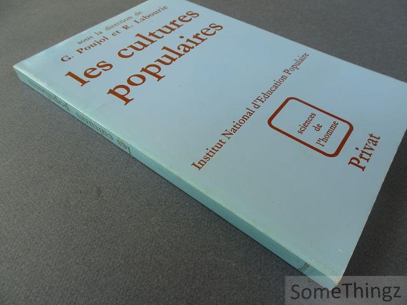 Geneviève Poujol et Raymond Labourie (dir.). - Les Cultures populaires. Permanence et émergences des cultures minoritaires locales ethniques sociales et religieuses.