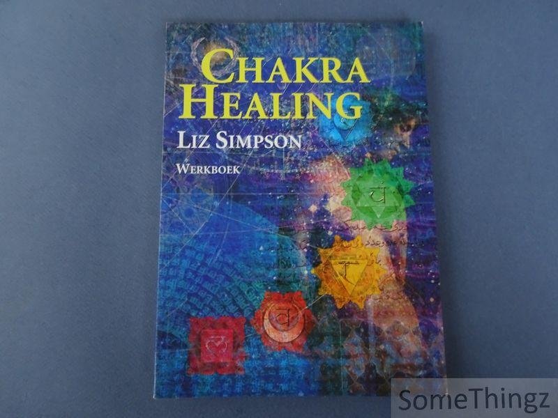 Simpson, Liz - Chakra healing / werkboek.