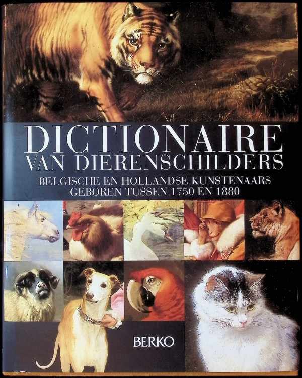 Patrick Berko - Dictionaire van Belgische en Hollandse dierenschilders geboren tussen 1750 en 1880