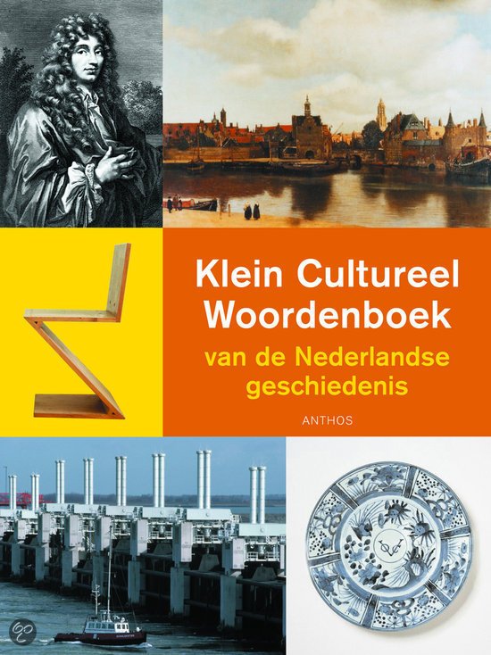Jongste, J.A.F. de - Klein Cultureel Woordenboek van de Nederlandse geschiedenis