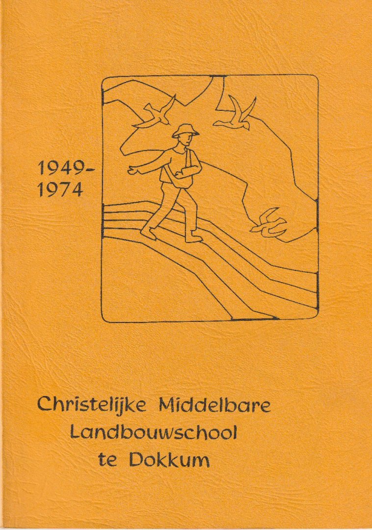 Jubileumcommissie - 40 jaar CMAS Dokkum 1949-1989 (Middelbare Agrarische) plus 1949-1974 Christelijke Middelbare Landbouwschool Dokkum.