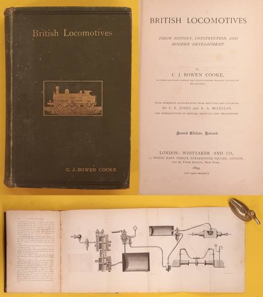 BOWEN, COOKE C.J. - British Locomotives: Their History, Construction, And Modern Development.