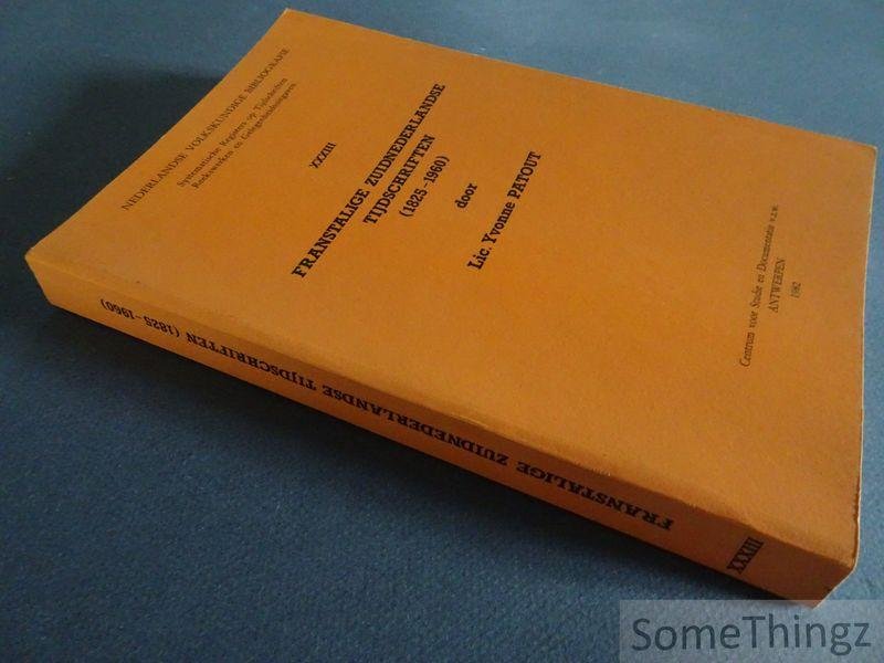 Patout, Yvonne. - Franstalige Zuidnederlandse tijdschriften (1825-1960) [Nederlandse Volkskundige Bibliografie. Deel XXXIII.]