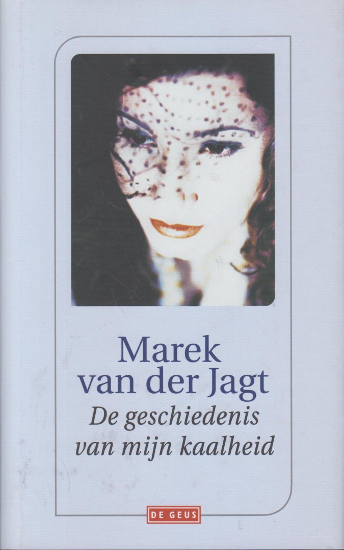 Jagt (Pseudoniem van Grunberg (born February 22, 1971 in Amsterdam), Arnon Yasha Yves (Arnon), Marek van der - De geschiedenis van mijn kaalheid - Hoe voelt het als jouw leugen de waarheid van de rest van de wereld wordt? In het begin vóelt het onbehaaglijk, maar die onbehaaglijkheid is van korte duur.